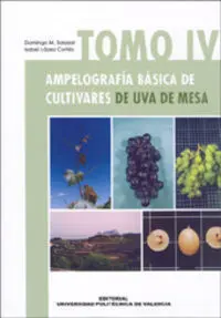 AmpelografãÂA BãÂSica de Cultivares de Uva de Mesa. Tomo Iv