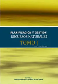 Manual PlanificaciãÂN y GestiãÂN de Recursos Naturales (Tomo I)
