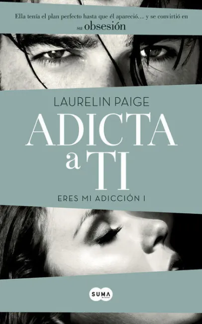 Adicta a Ti (Eres mi Adicción I)
