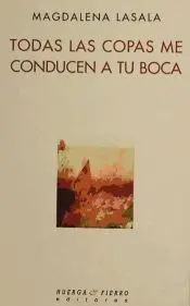 Todas la Copas me Conducen a tu Boca
