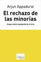 Rechazo de las Minorias,El. Ensayo Sobre la Geografia de la Furia