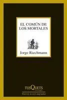 Comun de los Mortales, el.