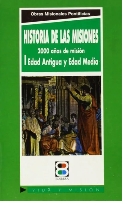 Historia de las Misiones I: 2000 Años de Misión