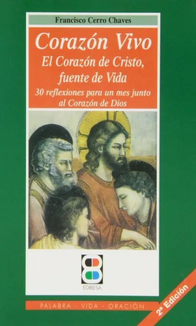 Corazã?Â³N Vivo: el Corazã?Â³N de Cristo, Fuente de Vida