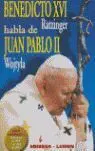 Benedicto Xvi (Ratzinger) Habla de Juan Pablo Ii (Wojtyla)