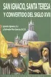 San Ignacio, Santa Teresa y Convertido del Siglo Xvii