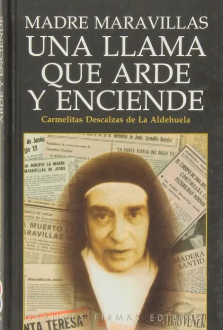 Madre Maravillas, una Llama que Arde y Enciende
