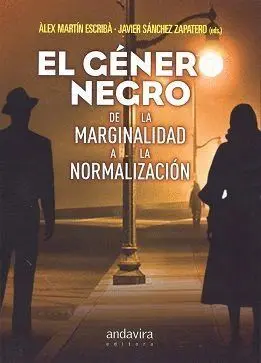 El Genero Negro: de la Marginalidad a la Normalizacion
