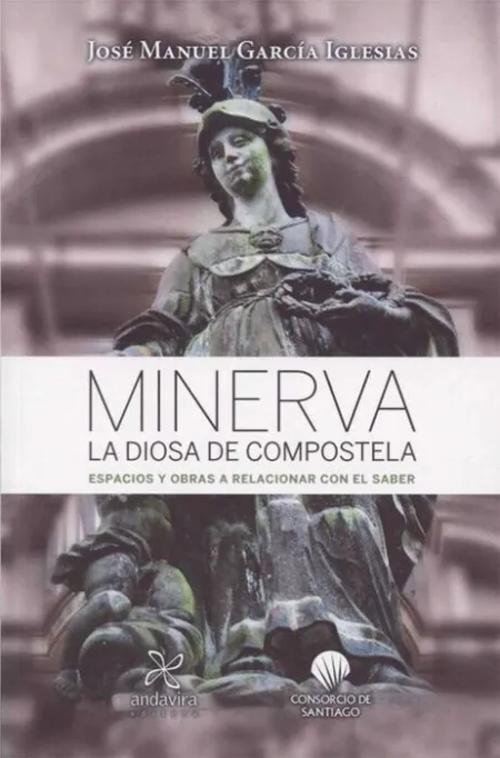 Minerva, la Diosa de Compostela