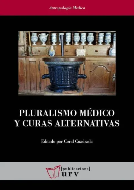 Pluralismo Médico y Curas Alternativas