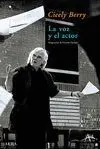 Voz y el Actor, la.
