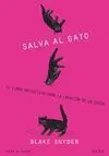 Salva Al Gato! el Libro Definitivo para la Creacion de un Guion