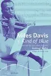 Miles Davis y Kind Of Blue Creacion de una Mestra