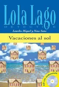 Vacaciones Al Sol. Serie Lola Lago. Libro + Cd