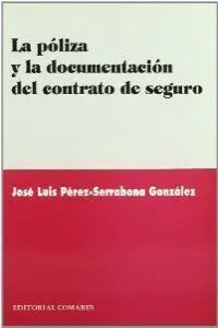 La Póliza y la Documentación del Contrato de Seguro