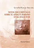 Notas Documentales Sobre el Azogue Indiano en el Siglo Xviii.