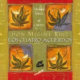 Cuatro Acuerdos, los -48 Cartas. sabiduria Tolteca