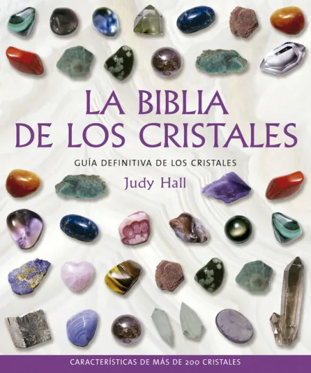 Biblia de los Cristales, la -Guia Definitiva de los Cristales