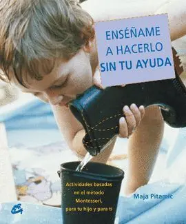 Enseñame a Hacerlo sin tu Ayuda