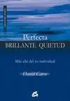 Perfecta Brillante Quietud
