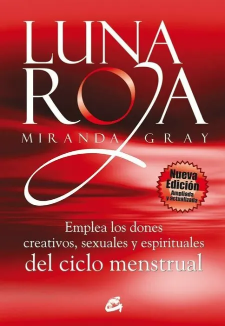 Luna Roja - Emplea los Dones Creativos, Sexuales y Espirituales