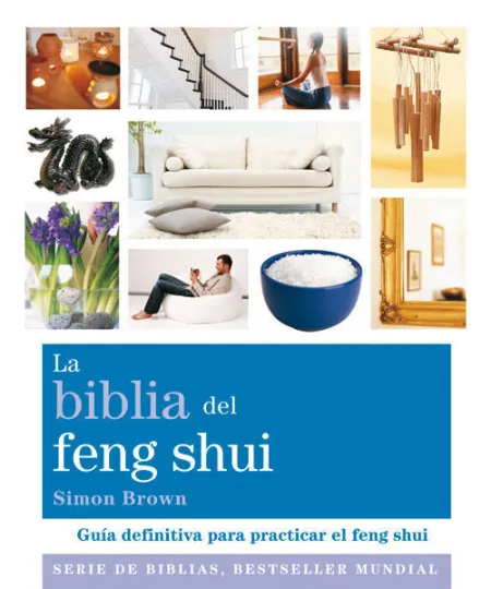 Biblia del Feng Shui, la