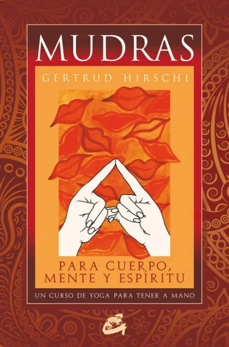 Mudras para Cuerpo, Mente y Espíritu (Libro + 68 Cartas)