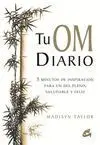Tu Om Diario. 5 Minutos de Inspiracion para un Dia Pleno...