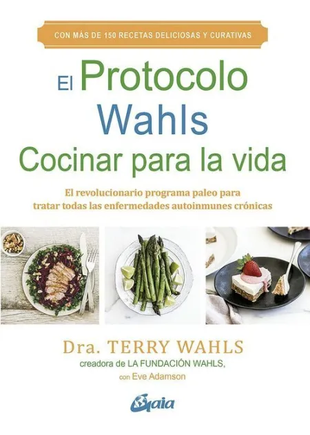 El Protocolo Wahls. Cocinar para la Vida