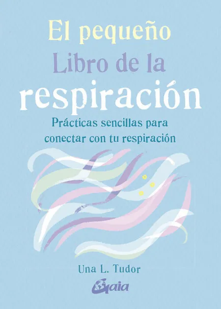 El Pequeño Libro de la Respiración