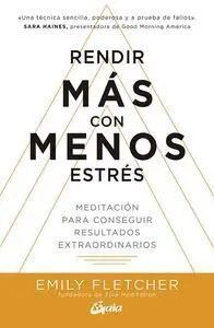 Rendir Más con Menos Estrés