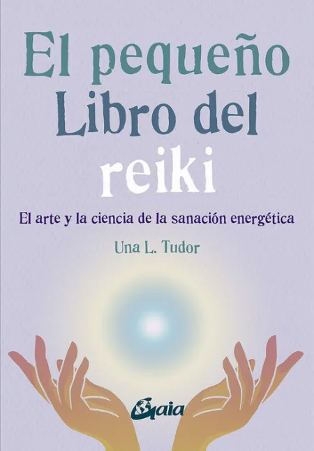 El Pequeño Libro del Reiki