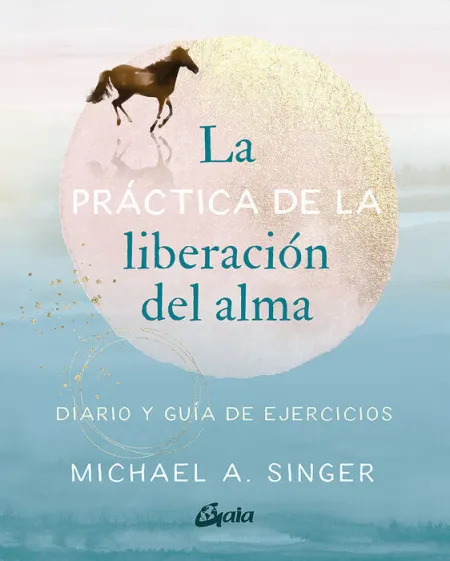La Práctica de la Liberación del Alma