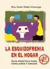 Esquizofrenia en el Hogar, la