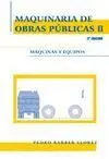 Maquinaria de Obras Publicas Ii Maquinas y Equipos 3ªed