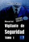 010 T1 Manual del Vigilante de Seguridad