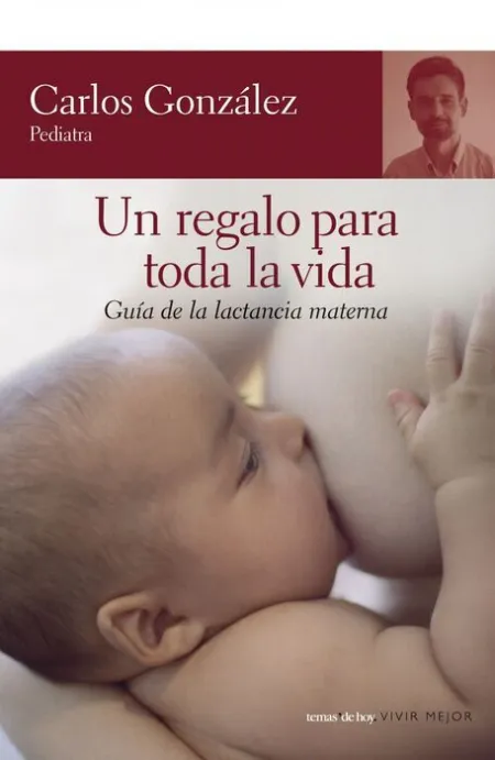 Un Regalo para Toda la Vida -Guia de la Lactancia Materna