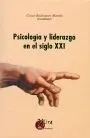 Psicologã?Â­a y Liderazgo en el Siglo Xxi