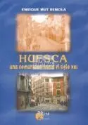 Huesca : una Comunidad Hacia el Siglo Xxi