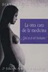 La Otra Cara de la Medicina: Ã?Â¿Quã?Â© Es el Ser Humano?