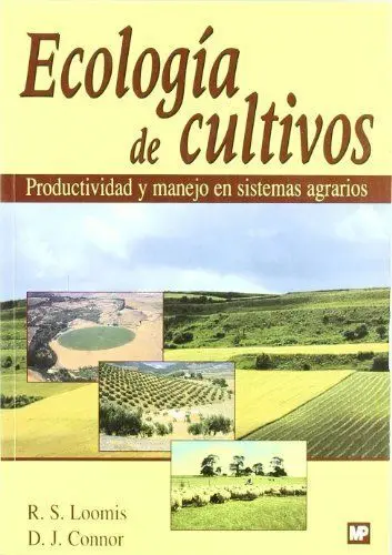 Ecologia de Cultivos. Productividad y Manejo en Sistemas Agrarios