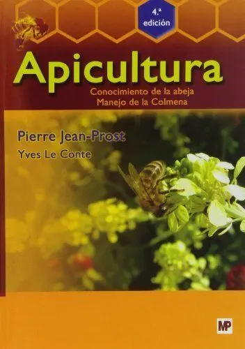 Apicultura. Conocimiento de la Abeja, Manejo de la Colmena