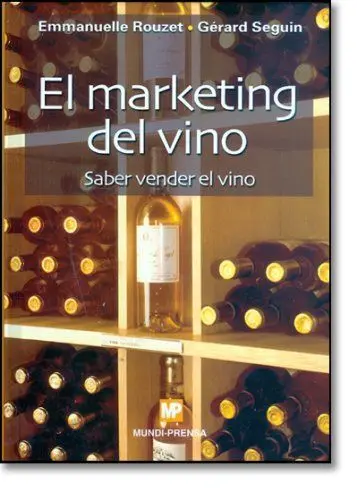 Marketing del Vino, el -Saber Vender el Vino