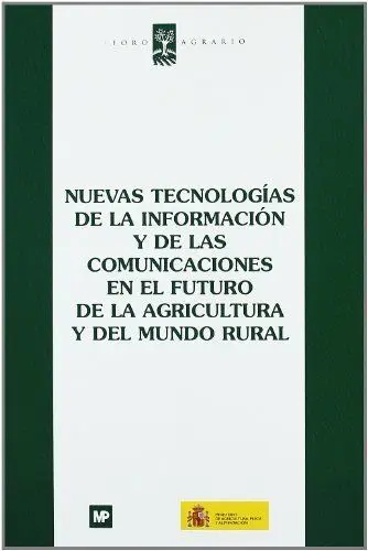 Nuevas Tecnologã?Â­as de la Informaciã?Â³N y de las Comunicaciones en el Futuro de la Agricultura y el Mun