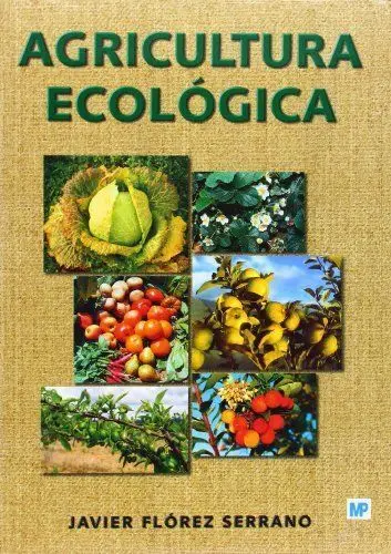 Agricultura Ecologica. Manual y Guia Didactica