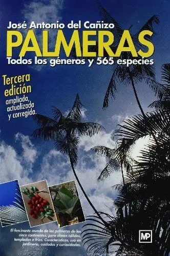 Palmeras. Todos los Generos y 565 Especies