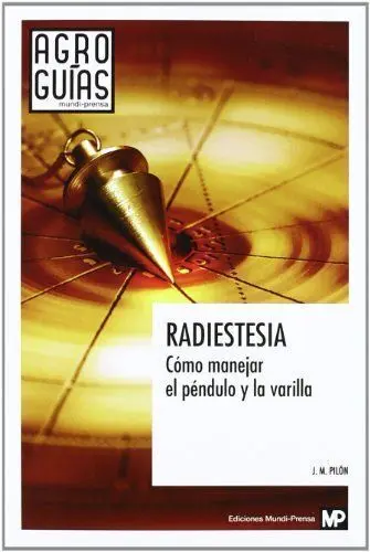 Radiestesia, Como Manejar el Pendulo y la Varilla