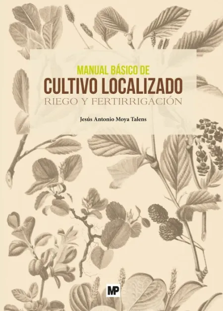 Manual Básico de Cultivo Localizado. Riego y Fertirrigación
