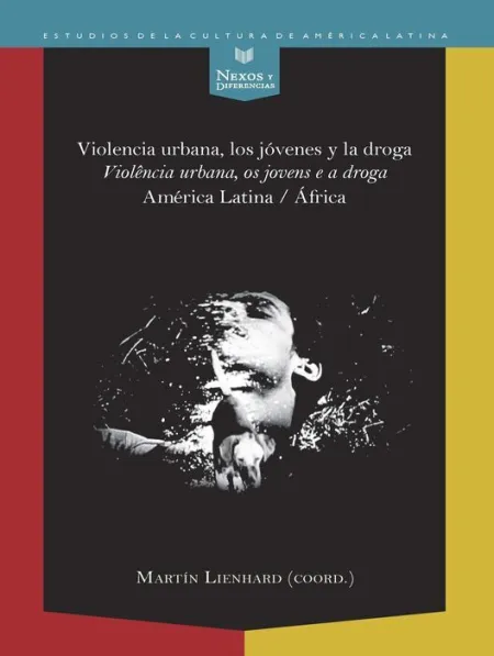 Violencia Urbana, los Jã?Â³Venes y la Droga / Violencia Urbana, os Jovens e a Droga. Amã?Â©Rica Latina / a