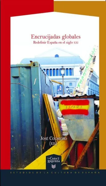Encrucijadas Globales: Redifinir Espaã?Â±A en el Siglo Xxi